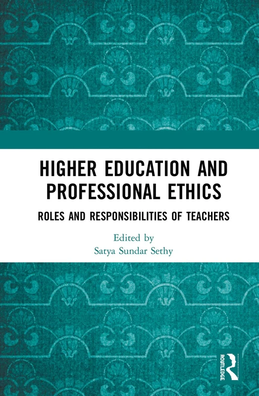 Higher Education and Professional Ethics: Roles and Responsibilities of Teachers