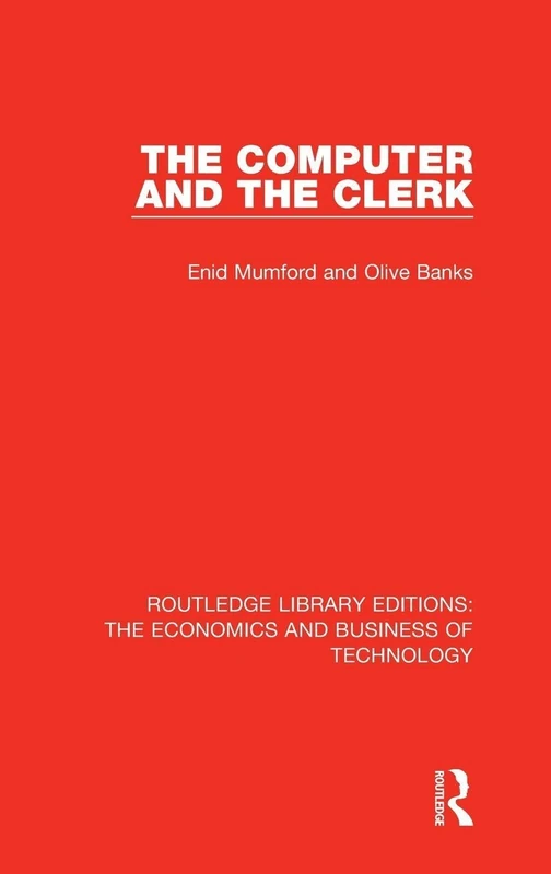 Routledge The Computer and the Clerk - Economics of Technology