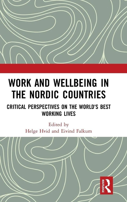 Routledge - Work and Wellbeing in the Nordic Countries Book