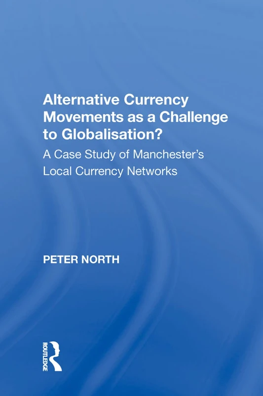 Routledge - Alternative Currency Movements Case Study Book