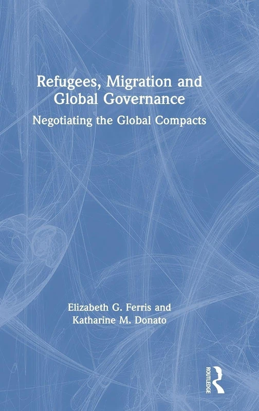 Routledge - Refugees, Migration and Global Governance Book