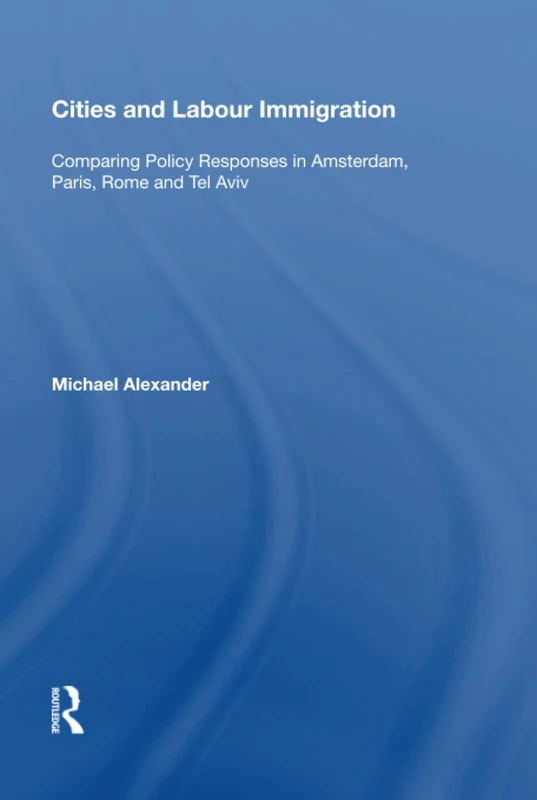 Routledge - Cities and Labour Immigration Policy Book