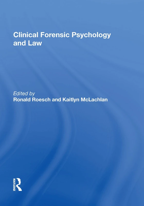 Clinical Forensic Psychology and Law