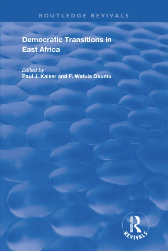 Routledge Democratic Transitions in East Africa - Book
