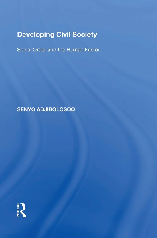 Developing Civil Society: Social Order and the Human Factor