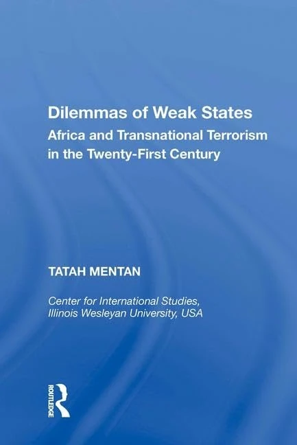 Routledge - Dilemmas of Weak States: Africa and Terrorism