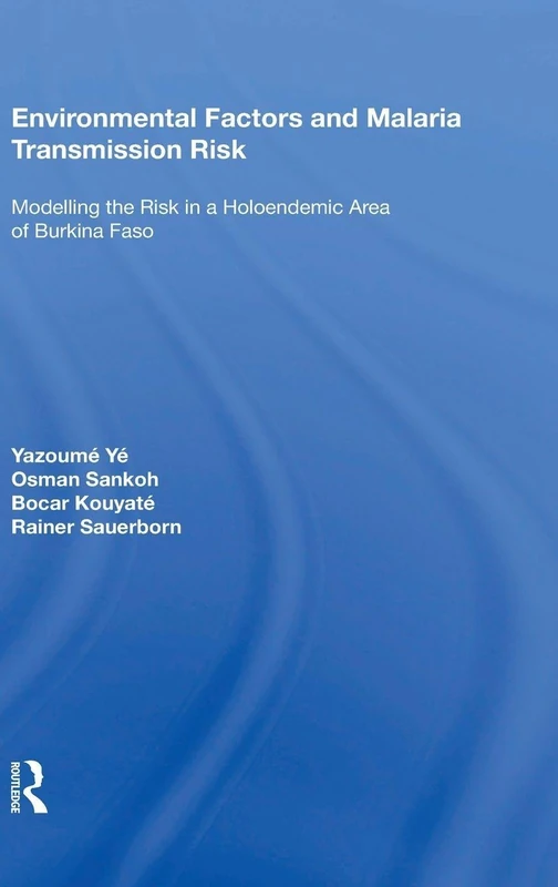 Routledge - Environmental Factors and Malaria Transmission Risk