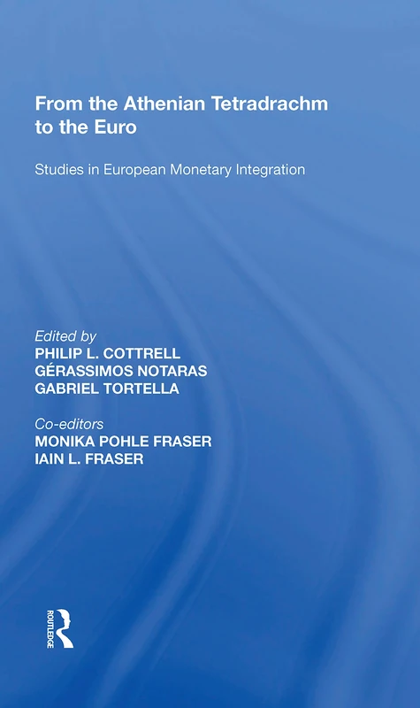 From the Athenian Tetradrachm to the Euro: Studies in European Monetary Integration
