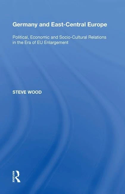 Routledge - Germany and East-Central Europe Political Relations