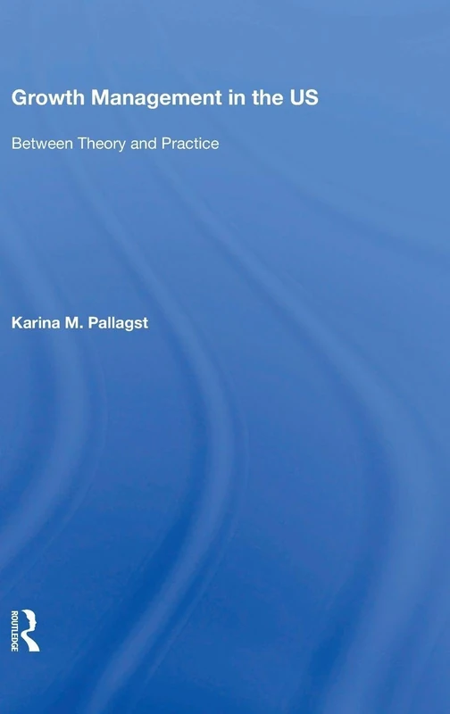 Growth Management in the US: Between Theory and Practice