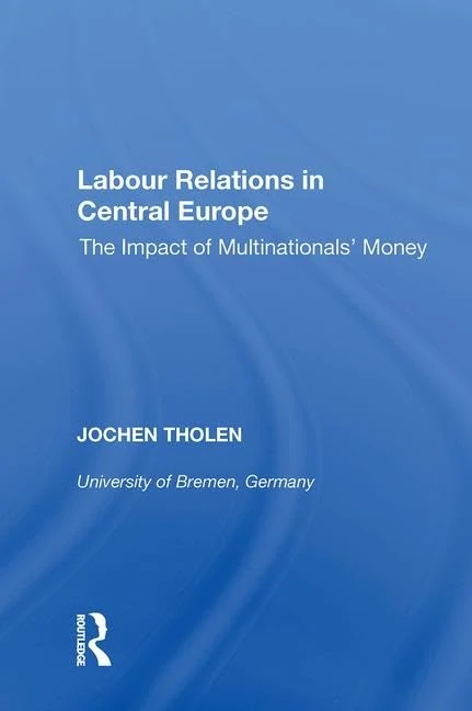 Routledge - Labour Relations in Central Europe Book