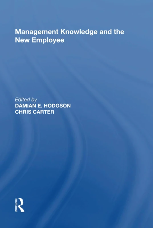 Management Knowledge and the New Employee