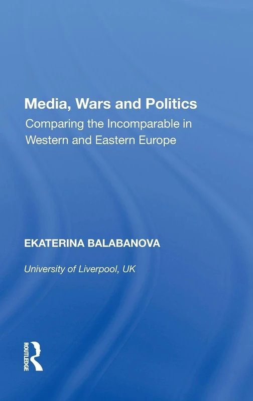 Media, Wars and Politics by Routledge - Academic Book
