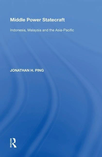 Middle Power Statecraft: Indonesia, Malaysia and the Asia-Pacific - Image 1