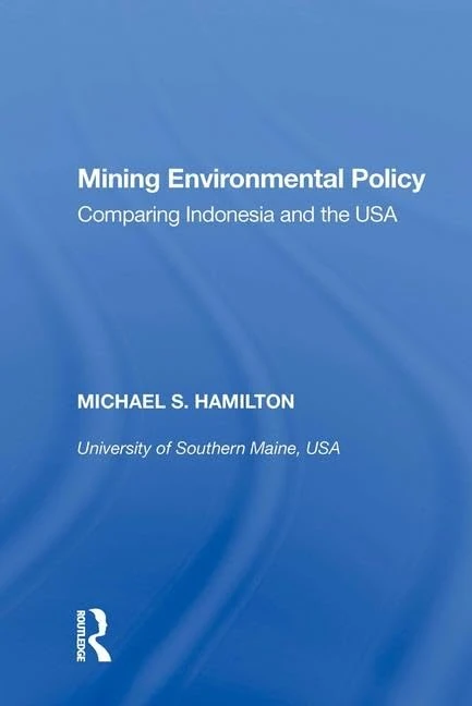Mining Environmental Policy: Indonesia and USA - Routledge
