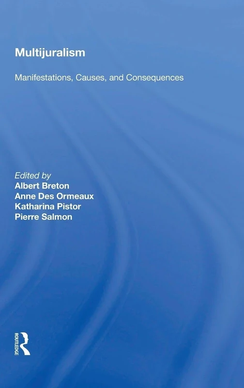 Multijuralism: Manifestations, Causes, and Consequences