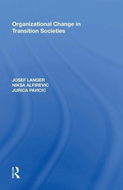 Routledge - Organizational Change in Transition Societies