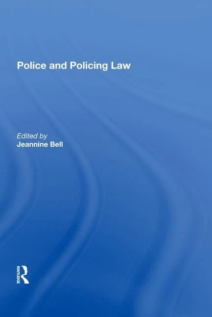 Routledge Police and Policing Law - Law and Society Research