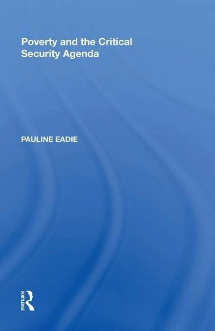 Routledge - Poverty and the Critical Security Agenda Book