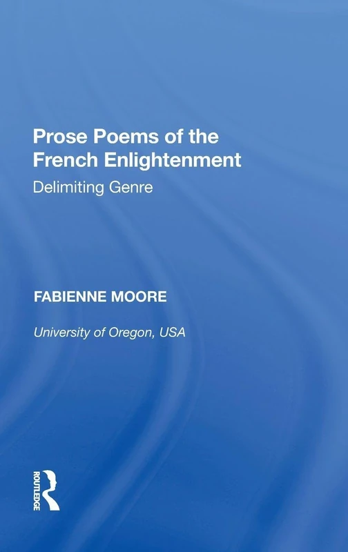 Prose Poems of the French Enlightenment: Delimiting Genre