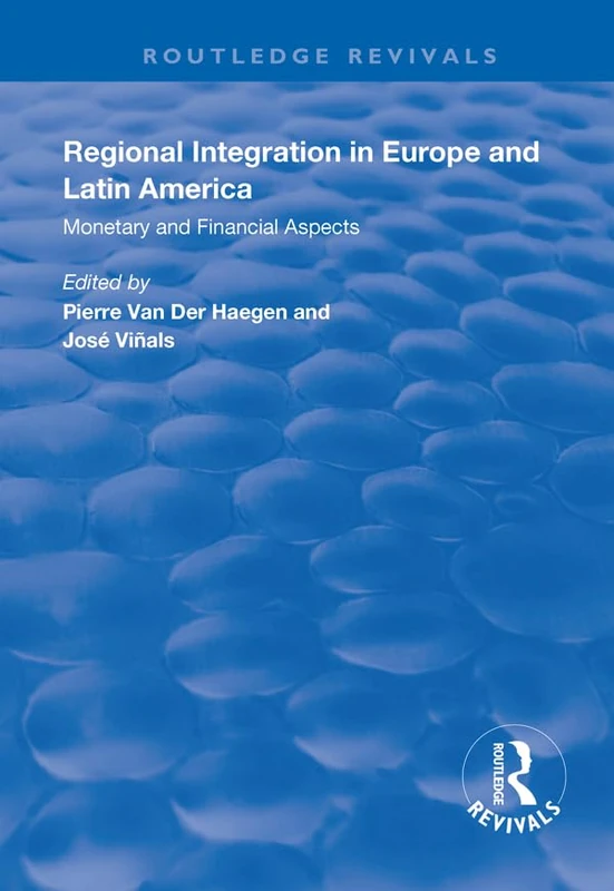 Regional Integration in Europe and Latin America: Monetary and Financial Aspects (Routledge Revivals)