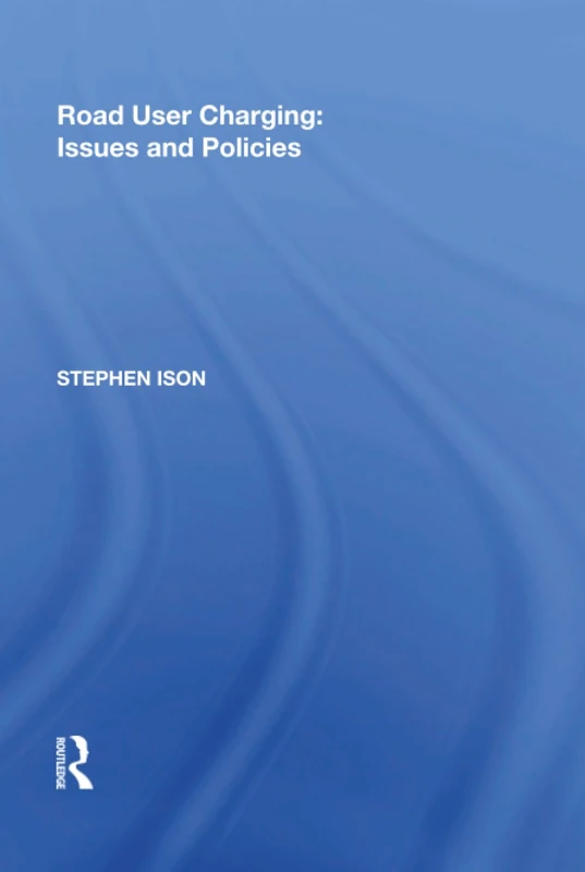 Road User Charging: Issues and Policies