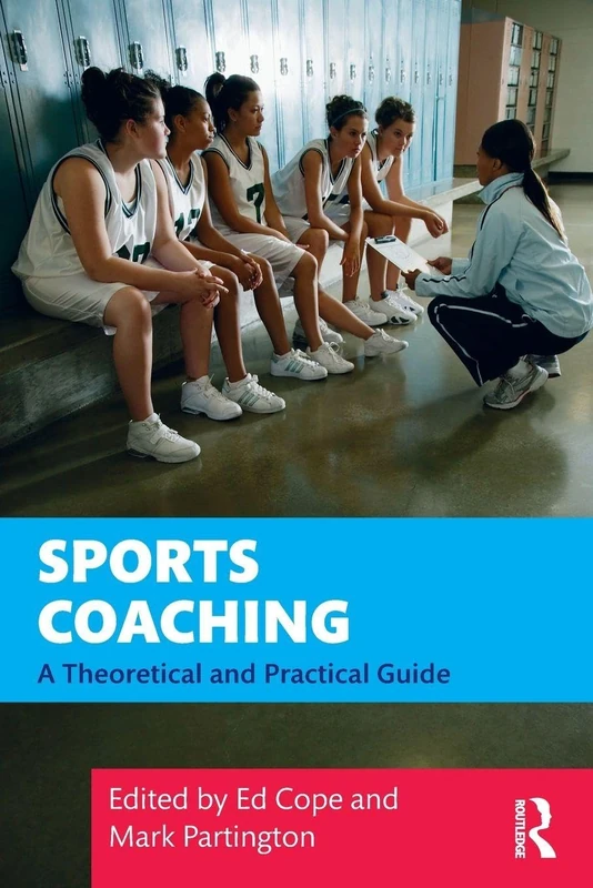 Sports Coaching: A Theoretical and Practical Guide