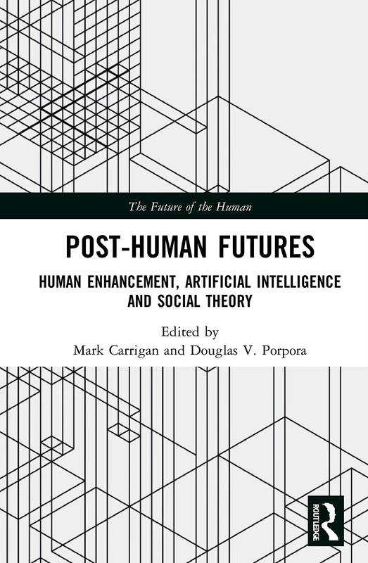 Routledge Post-Human Futures - AI and Social Theory Book