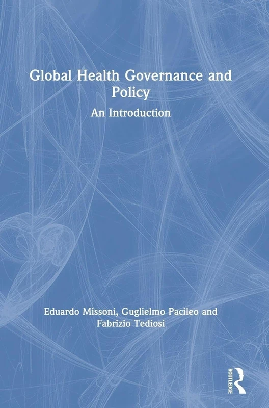 Global Health Governance and Policy: An Introduction