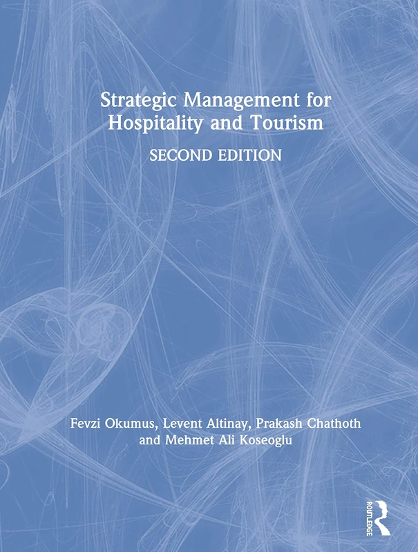 Routledge Strategic Management for Hospitality and Tourism