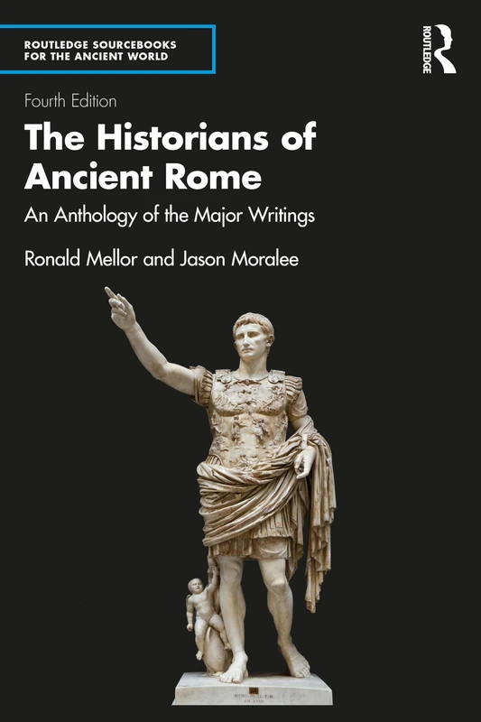 The Historians of Ancient Rome: An Anthology of the Major Writings (Routledge Sourcebooks for the Ancient World) - Image 1