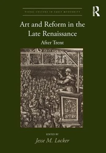Routledge Art and Reform in the Late Renaissance Book