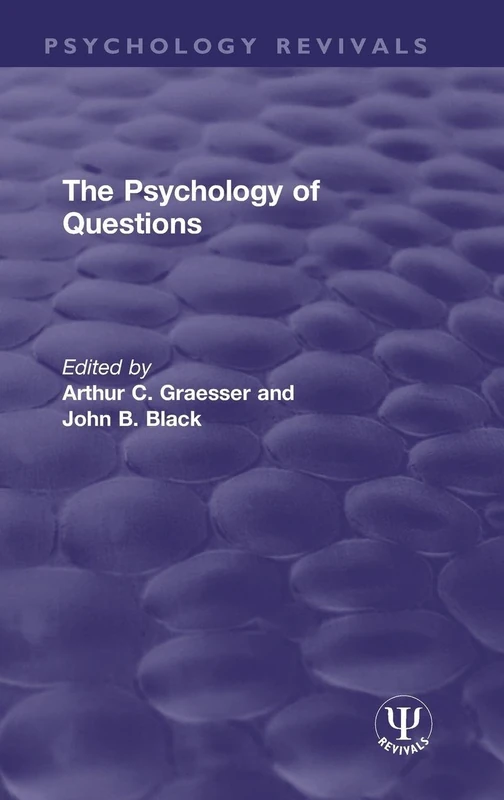 The Psychology of Questions (Psychology Revivals)
