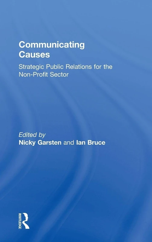 Communicating Causes: Strategic public relations for the non-profit sector