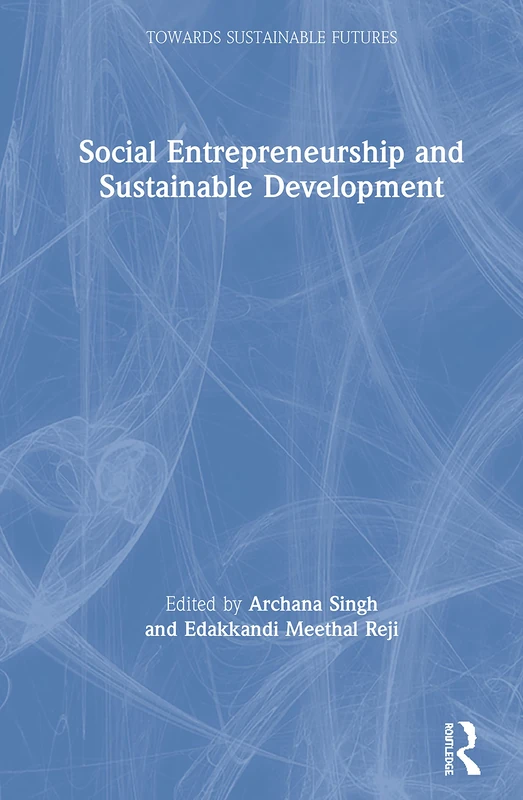 Routledge Social Entrepreneurship and Sustainable Development