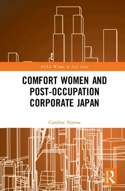 Routledge Comfort Women and Post-Occupation Corporate Japan