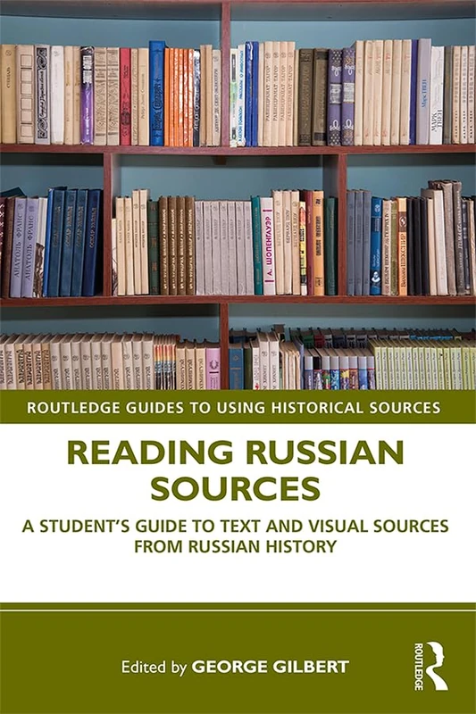 Routledge Reading Russian Sources - History Student Guide