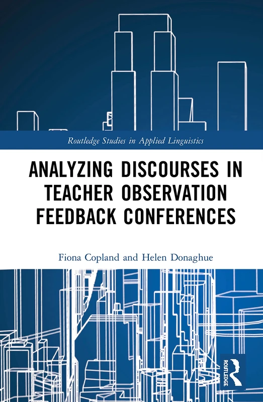 Analysing Discourses in Teacher Observation Feedback Conferences (Routledge Studies in Applied Linguistics)