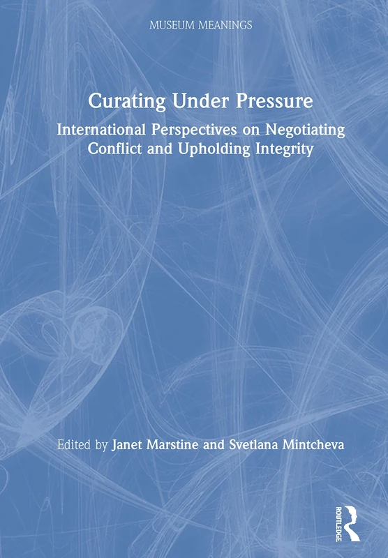 Routledge Curating Under Pressure - International Perspectives