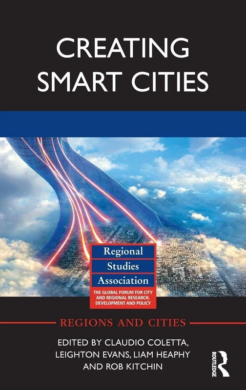 Creating Smart Cities (Regions and Cities)