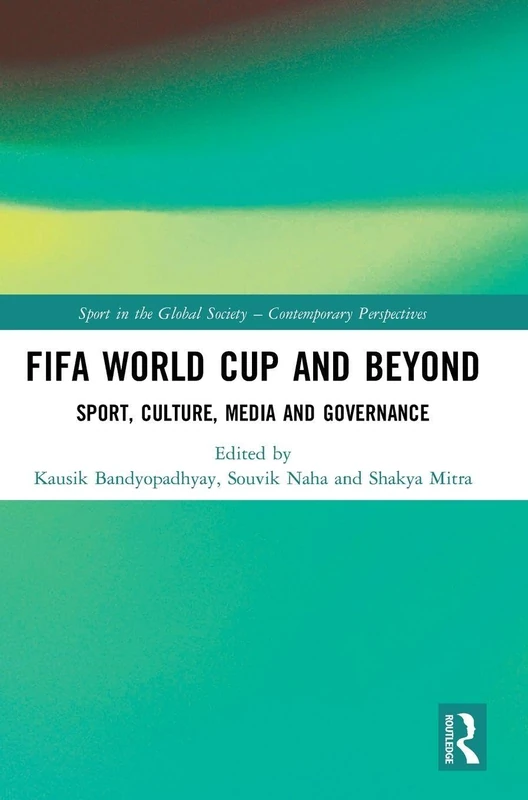 Routledge FIFA World Cup and Beyond - Sport and Culture Book