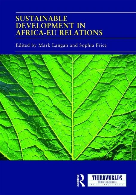 Routledge - Sustainable Development in Africa-EU Relations
