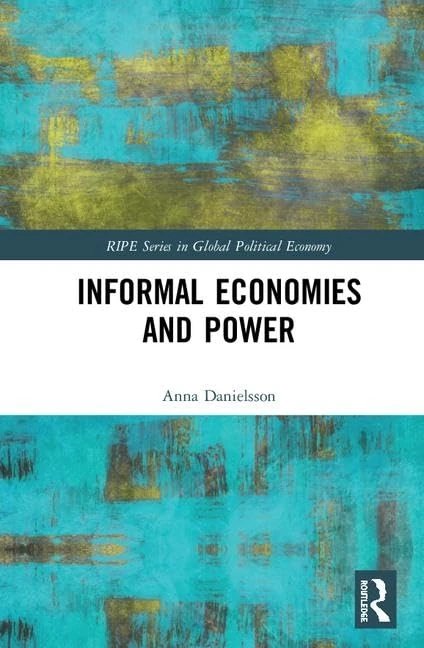 Routledge - Informal Economies and Power (RIPE Series)