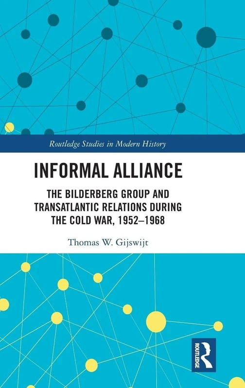 Informal Alliance: Bilderberg Group and Cold War History - Image 1