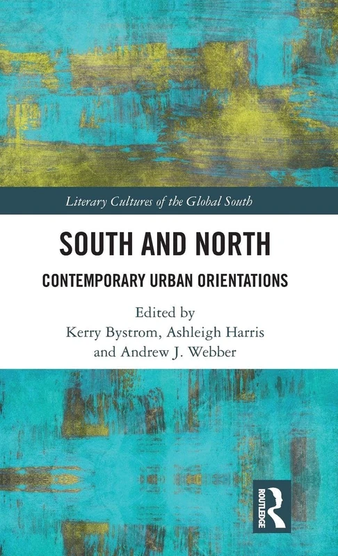 Routledge South and North: Contemporary Urban Orientations