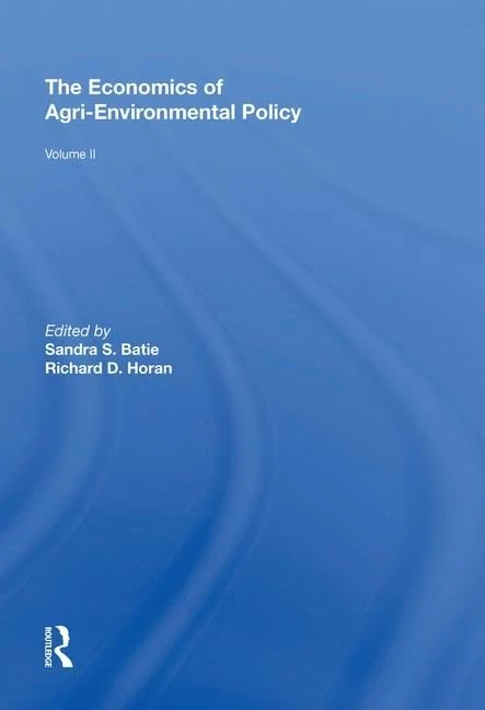 The Economics of Agri-Environmental Policy, Volume II