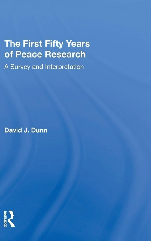 The First Fifty Years of Peace Research: A Survey and Interpretation