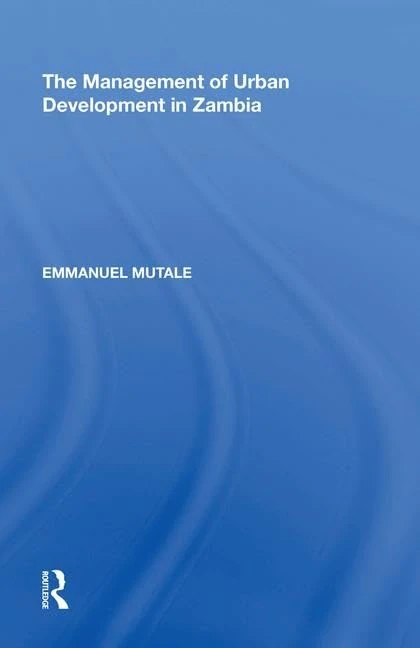 The Management of Urban Development in Zambia