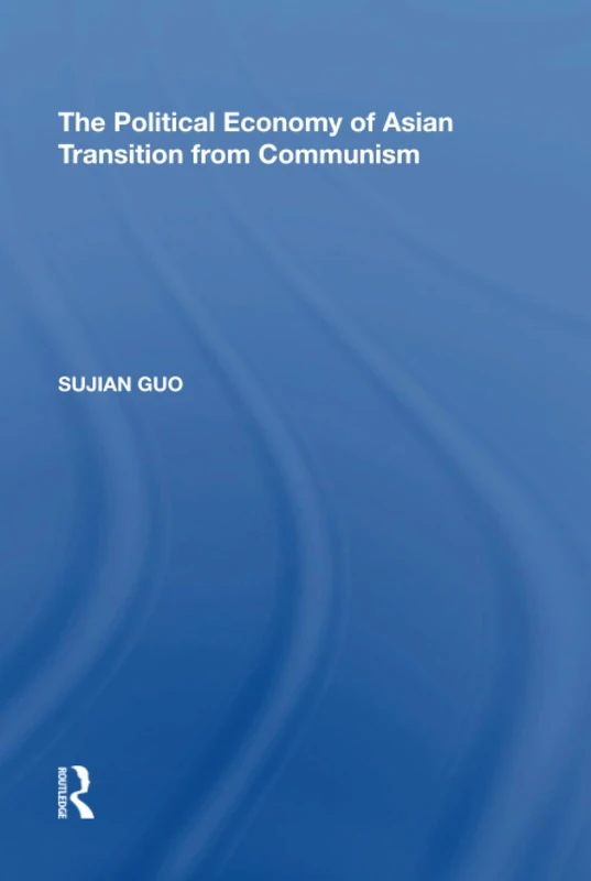 Routledge - The Political Economy of Asian Transition from Communism