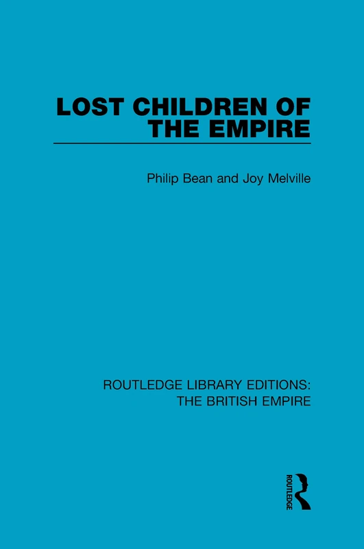 Routledge Lost Children of the Empire: 1 - History Book